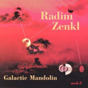 Radim Zenkl - Galactic Mandolin