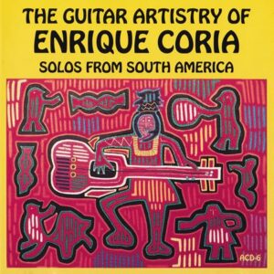 Enrique Coria - Solos From South America