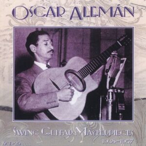 Oscar Alemán - Swing Guitar Masterpieces