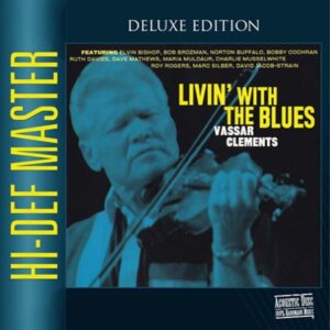 Vassar Clements Livin’ With The Blues Deluxe
