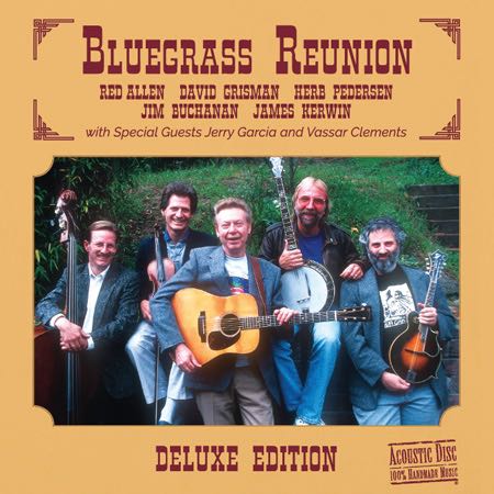 Red Allen, David Grisman, Jerry Garcia, Vassar Clements - Bluegrass Reunion Deluxe